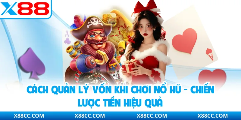 Cách Quản Lý Vốn Khi Chơi Nổ Hũ - Chiến Lược Tiền Hiệu Quả 3 Cách Quản Lý Vốn Khi Chơi Nổ Hũ - Chiến Lược Tiền Hiệu Quả